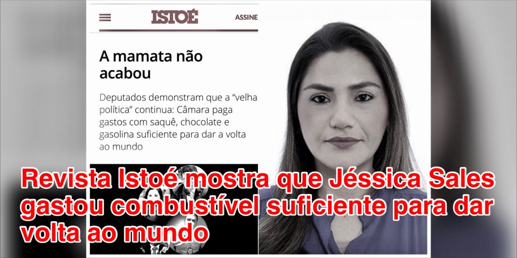 Revista Istoé mostra que Jéssica Sales gastou combustível suficiente para dar volta ao mundo