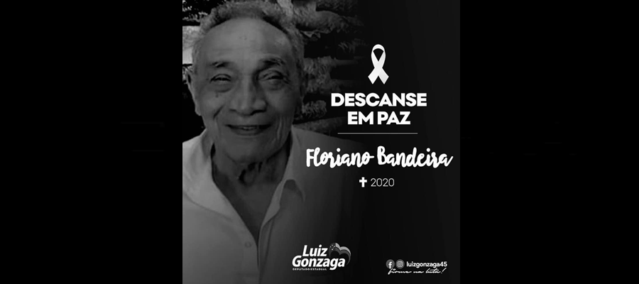 Deputado Luiz Gonzaga lamenta morte do empresário cruzeirense Floriano Bandeira