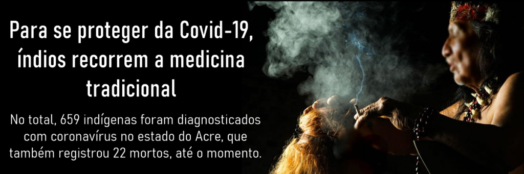 Para se proteger da Covid-19, índios recorrem a medicina tradicional