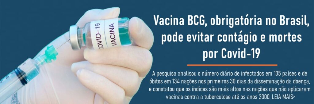 Vacina BCG, obrigatória no Brasil, pode evitar contágio e mortes por Covid