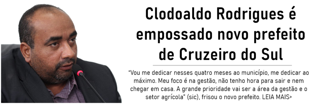 Clodoaldo Rodrigues é empossado novo prefeito de Cruzeiro do Sul