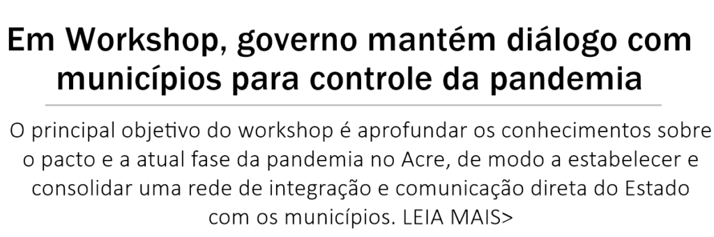 Em Workshop, governo mantém diálogo com municípios para controle da pandemia