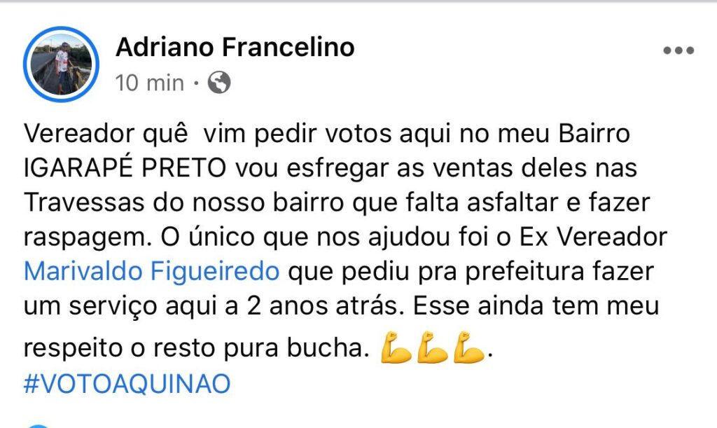 Presidente de comunidade em Cruzeiro do Sul diz que vai “esfregar as ventas” de candidatos que forem pedir votos