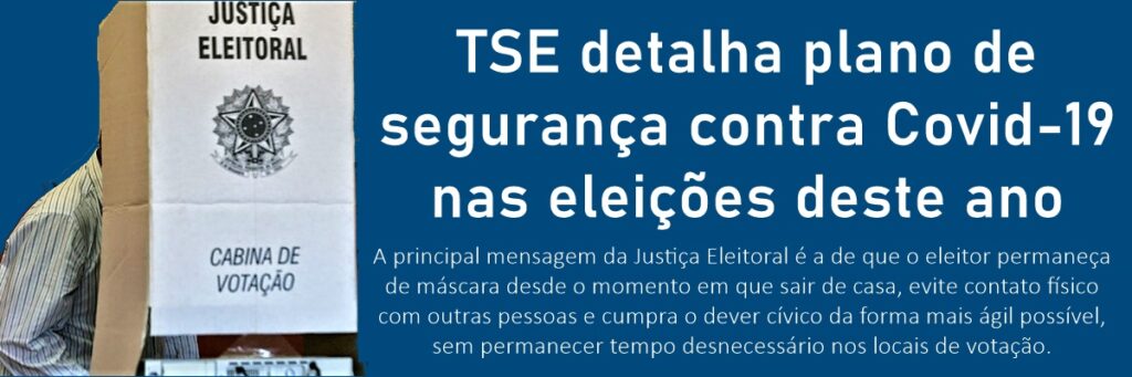 TSE detalha plano de segurança contra Covid-19 nas eleições deste ano