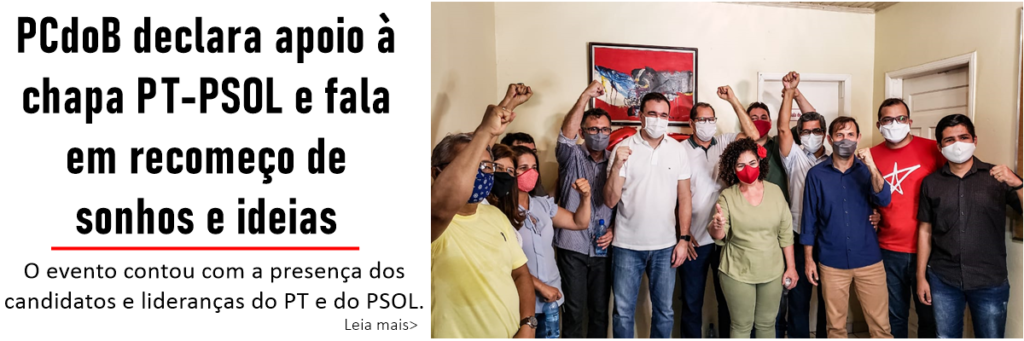 PCdoB declara apoio à chapa PT-PSOL e fala em recomeço de sonhos e ideias