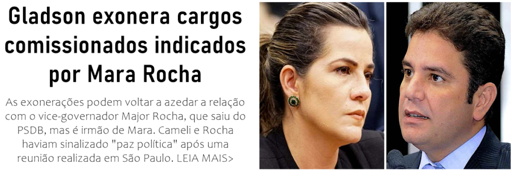 Gladson exonera cargos comissionados indicados por Mara Rocha