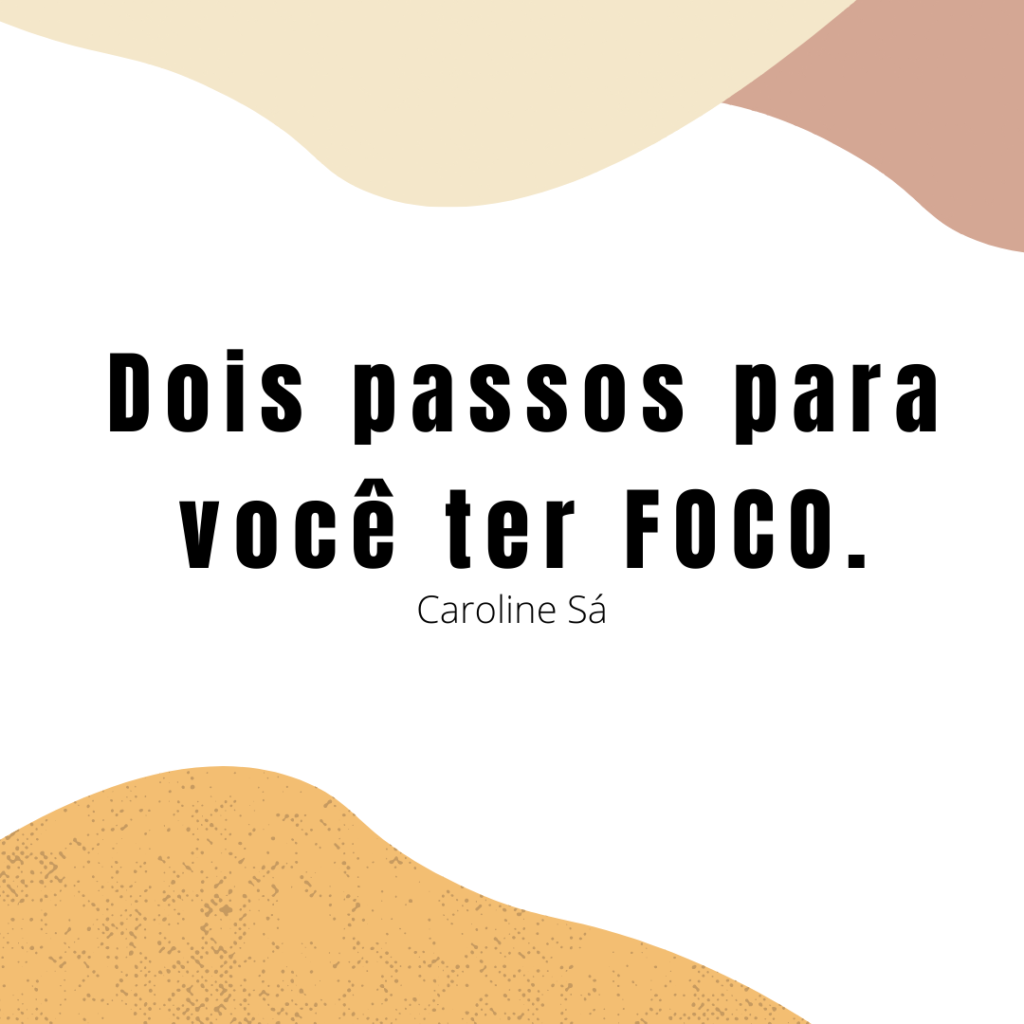 Como ter mais FOCO?