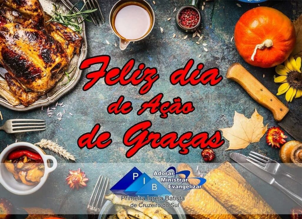 Primeira Igreja Batista de CZS divulga história sobre o Dia de Ação de Graças
