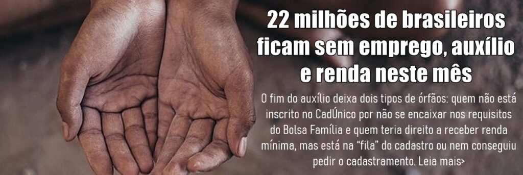 Novembro: 22 milhões de brasileiros ficam sem emprego, auxílio e renda neste mês