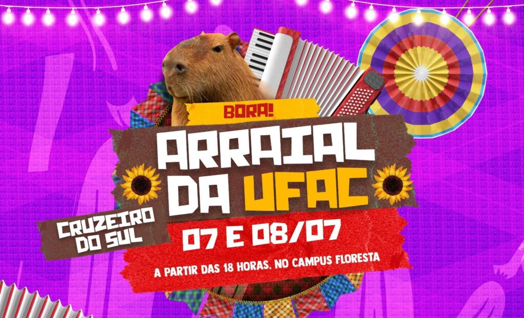 Arraial da Ufac Campus Floresta será realizado entre os dias 7 e 8 de Julho, em Cruzeiro do Sul
