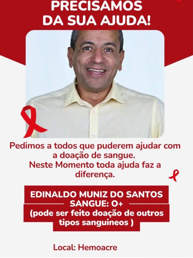 Família pede doação de sangue para juiz aposentado Edinaldo Muniz após acidente em Sena Madureira